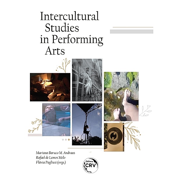 Intercultural studies in performing arts, Mariana Baruco M. Andraus, Rafael de Lemos Melo, Flavia Pagliusi