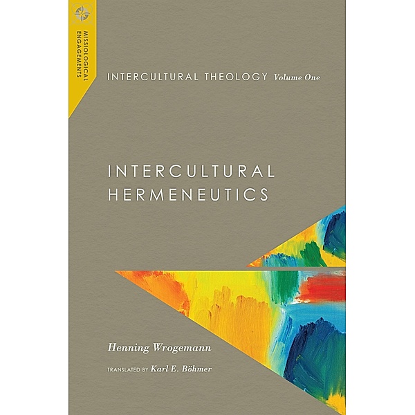 Intercultural Theology, Volume One, Henning Wrogemann