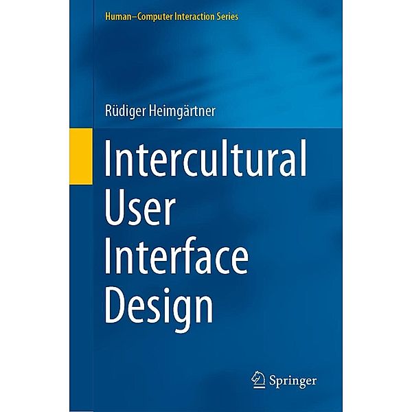 Intercultural User Interface Design / Human-Computer Interaction Series, Rüdiger Heimgärtner