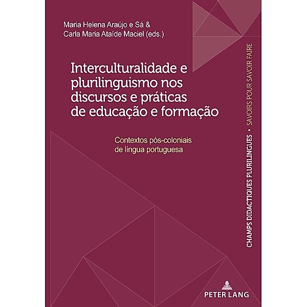 Interculturalidade e plurilinguismo nos discursos e práticas de educação e formação / Champs Didactiques Plurilingues : données pour des politiques stratégiques Bd.4