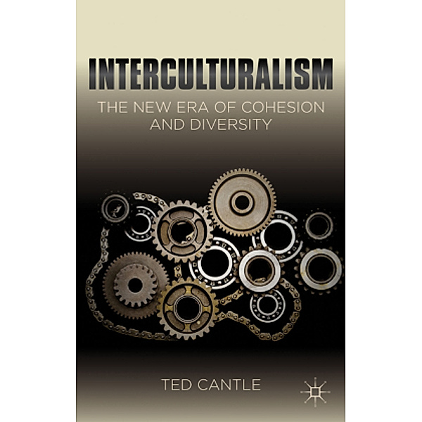 Interculturalism: The New Era of Cohesion and Diversity, Ted Cantle