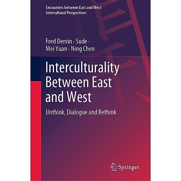 Interculturality Between East and West / Encounters between East and West, Fred Dervin, Sude, Mei Yuan, Ning Chen