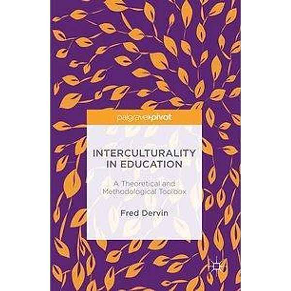 Interculturality in Education: A Theoretical and Methodological Toolbox, Fred Dervin