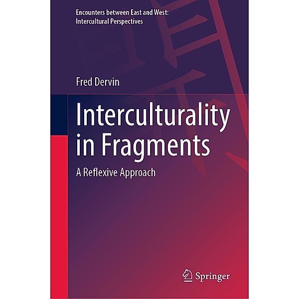 Interculturality in Fragments / Encounters between East and West, Fred Dervin