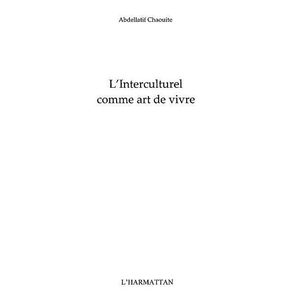 Interculturel comme art de vivre L' / Hors-collection, Abdellatif Chaouite