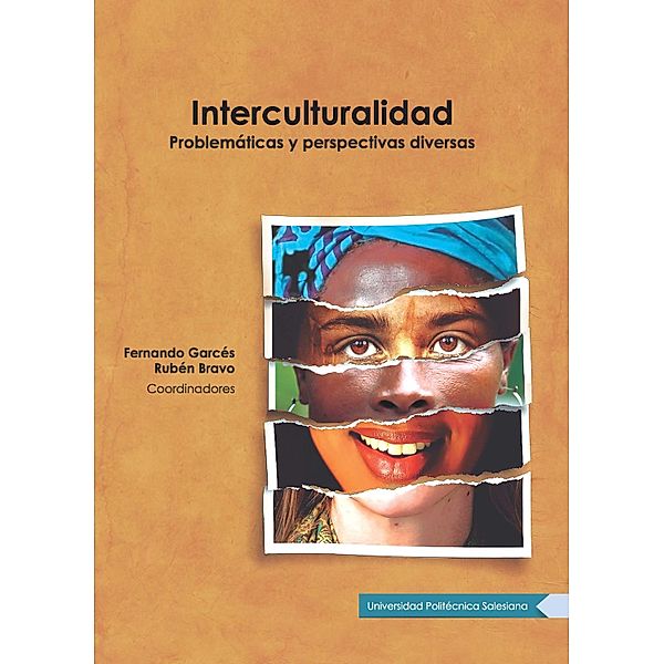 Intercutluiralidad, Fernando Garcés, Rubén Bravo