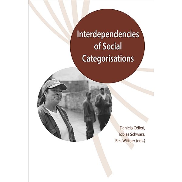 Interdependencies of Social Categorisations / Ethnicity, Citizenship and Belonging in Latin America Bd.2