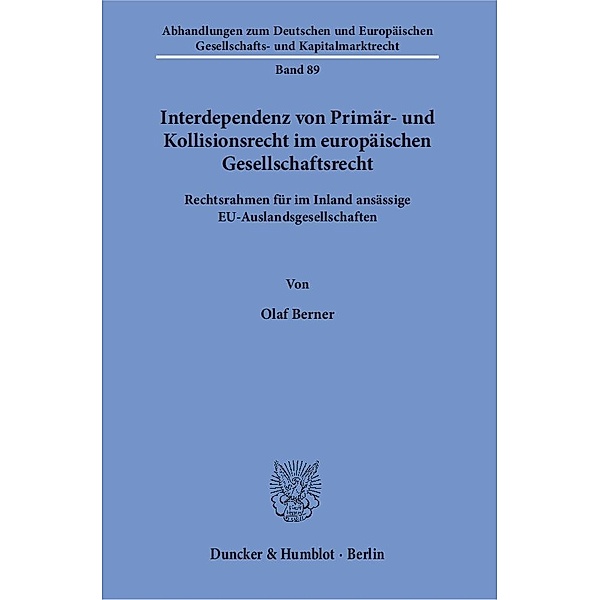 Interdependenz von Primär- und Kollisionsrecht im europäischen Gesellschaftsrecht., Olaf Berner