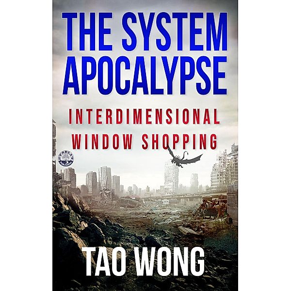 Interdimensional Window SHOPping (The System Apocalypse short stories, #10) / The System Apocalypse short stories, Tao Wong