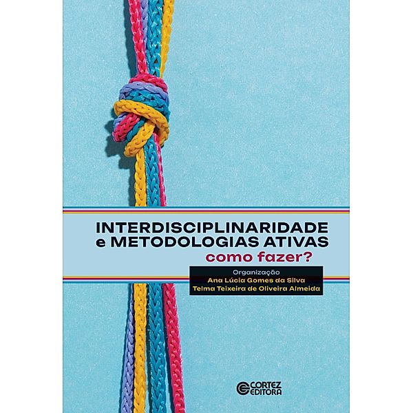 Interdisciplinaridade e metodologias ativas, Ana Lúcia Gomes da Silva, Telma Teixeira de Oliveira Almeida