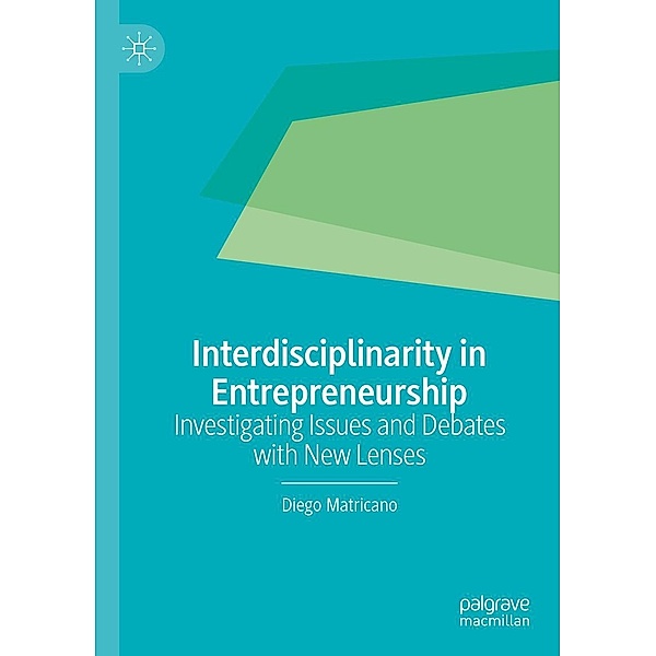 Interdisciplinarity in Entrepreneurship / Progress in Mathematics, Diego Matricano