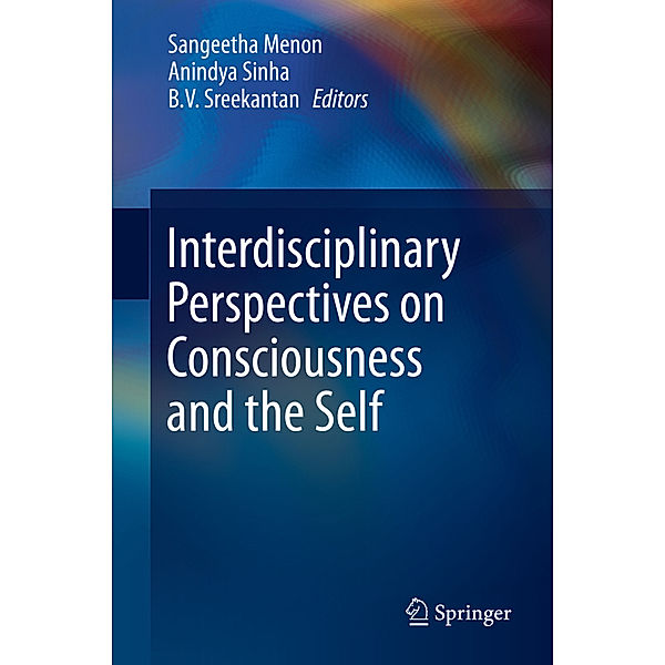 Interdisciplinary Perspectives on Consciousness and the Self