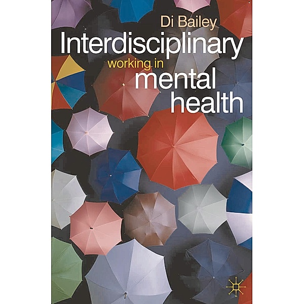 Interdisciplinary Working in Mental Health, Di Bailey
