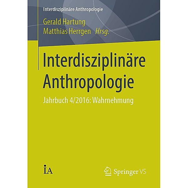Interdisziplinäre Anthropologie.Jahrbuch.4/2016