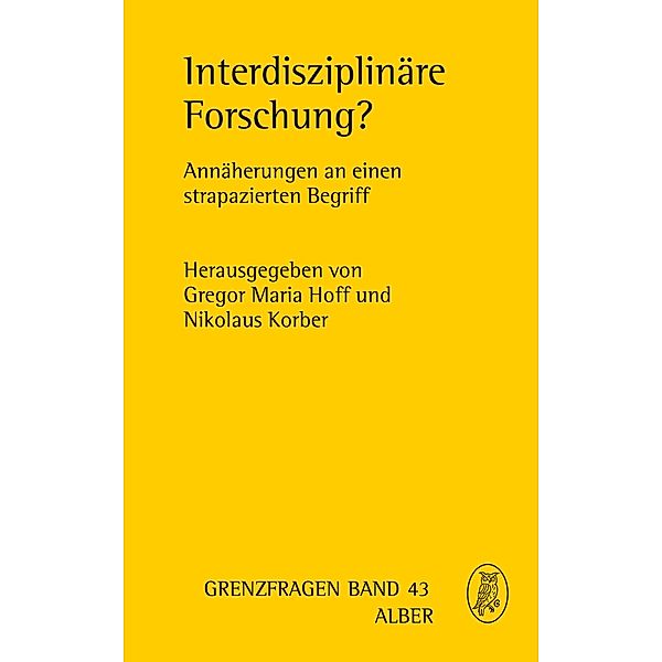 Interdisziplinäre Forschung? / Grenzfragen Bd.43