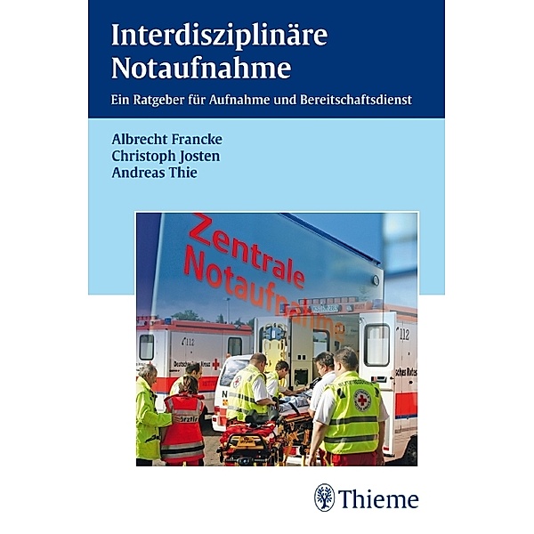 Interdisziplinäre Notaufnahme, Albrecht Francke, Christoph Josten, Andreas Thie