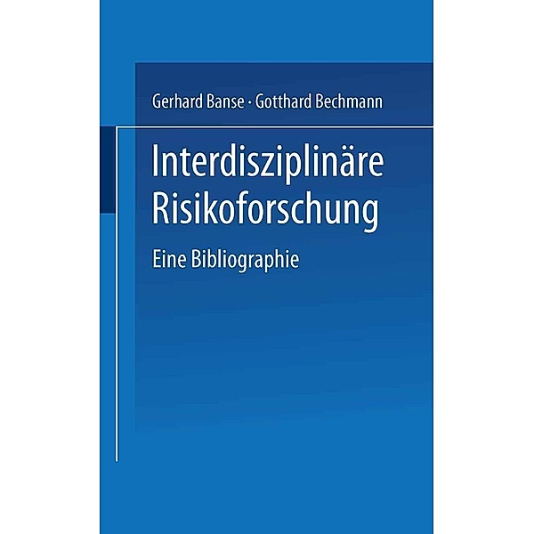 Interdisziplinäre Risikoforschung, Gerhard Banse, Gotthard Bechmann