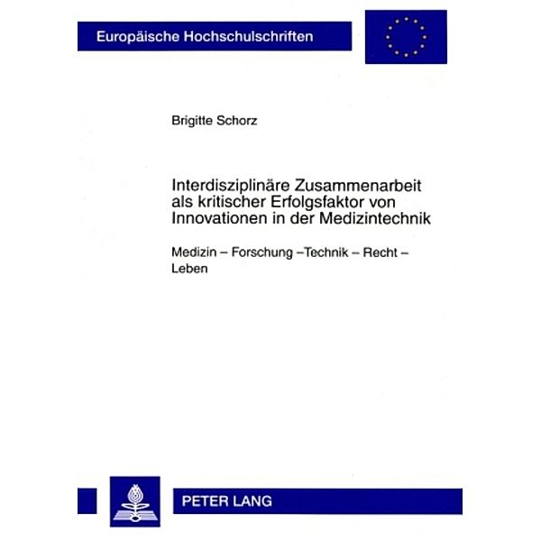 Interdisziplinäre Zusammenarbeit als kritischer Erfolgsfaktor von Innovationen in der Medizintechnik, Brigitte Schorz