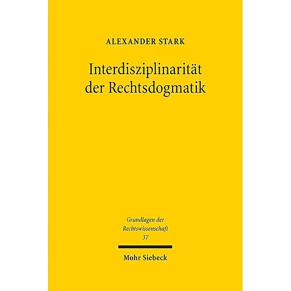 Interdisziplinarität der Rechtsdogmatik, Alexander Stark