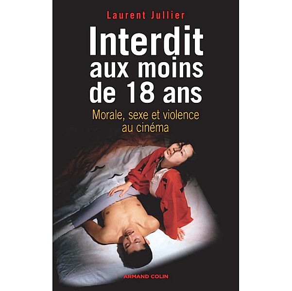 Interdit aux moins de 18 ans / Hors Collection, Laurent Jullier