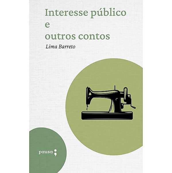 Interesse público e outros contos, Lima Barreto