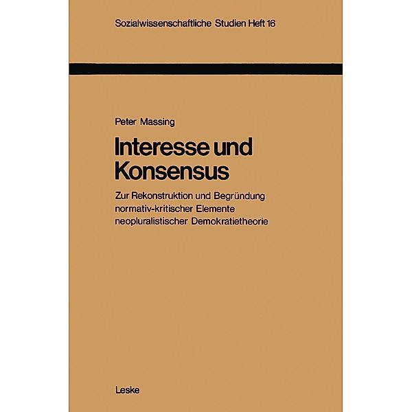 Interesse und Konsensus / Sozialwissenschaftliche Studien Bd.16, Peter Massing