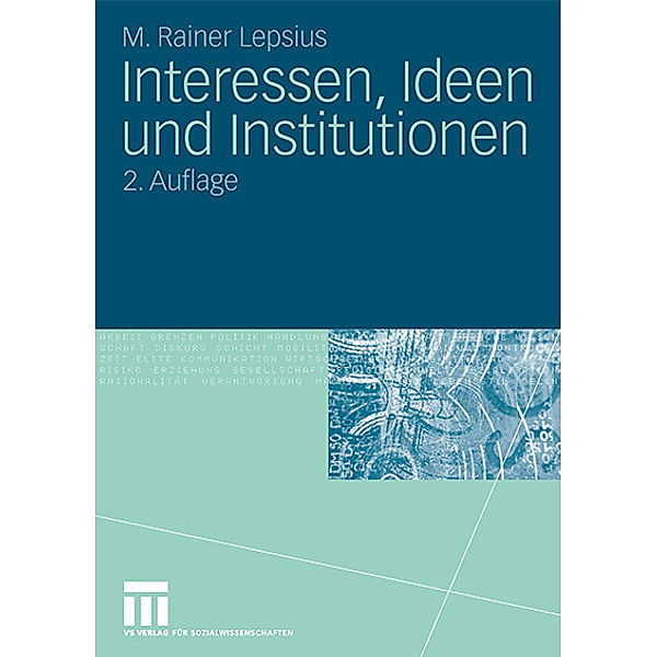 Interessen, Ideen und Institutionen, M. Rainer Lepsius