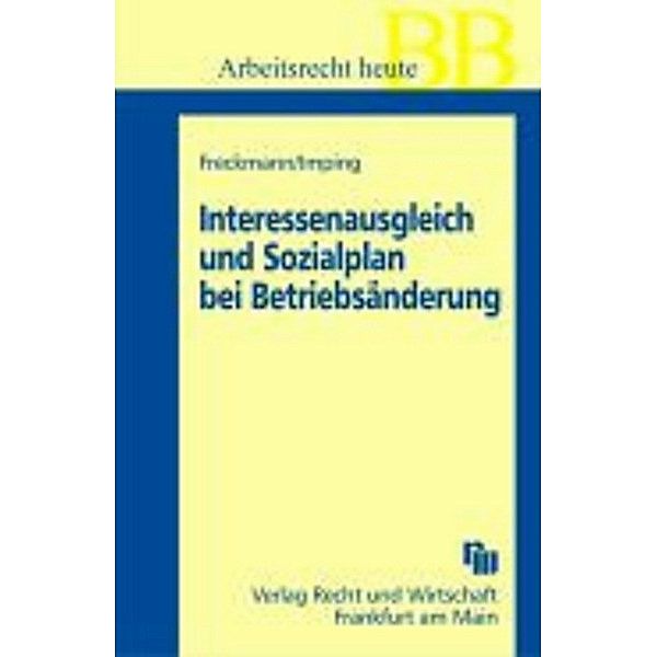 Interessenausgleich und Sozialplan bei Betriebsänderung, Anke Freckmann, Andreas Imping