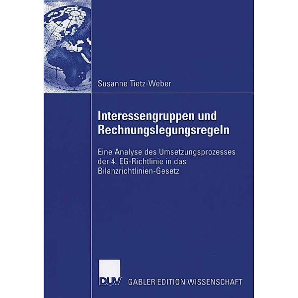 Interessengruppen und Rechnungslegungsregeln, Susanne Tietz-Weber