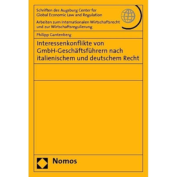 Interessenkonflikte von GmbH-Geschäftsführern nach italienischem und deutschem Recht, Philipp Gantenberg