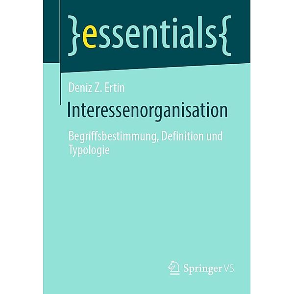 Interessenorganisation / essentials, Deniz Z. Ertin