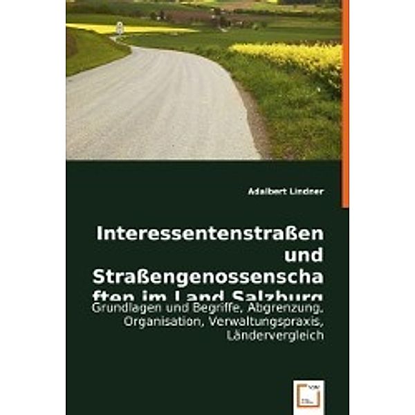 Interessentenstraßen und Straßengenossenschaften im Land Salzburg, Adalbert Lindner