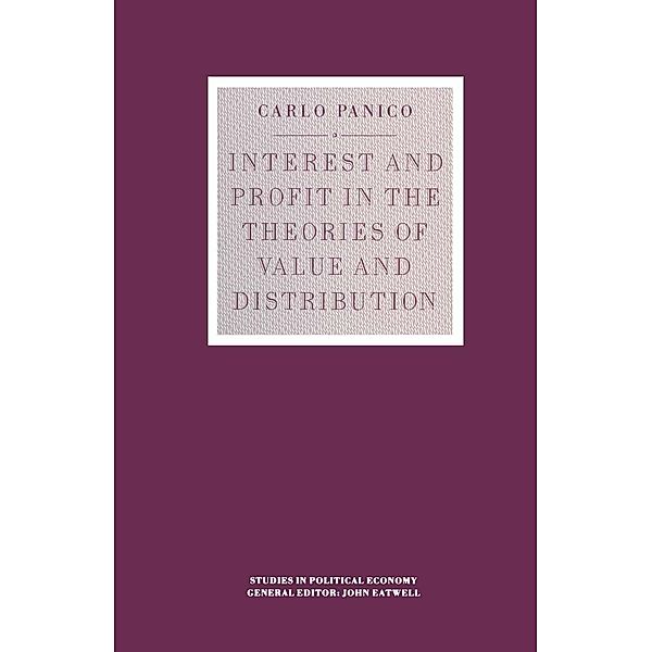 Interest and Profit in the Theories of Value and Distribution / Studies in Political Economy, Carlo Panico