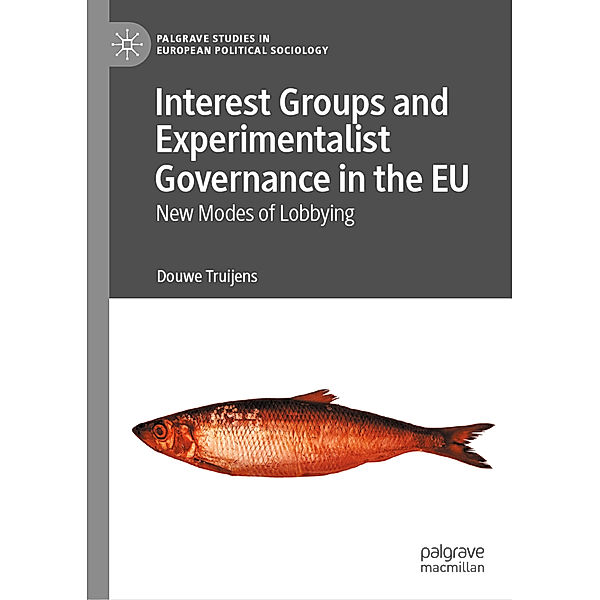 Interest Groups and Experimentalist Governance in the EU, Douwe Truijens
