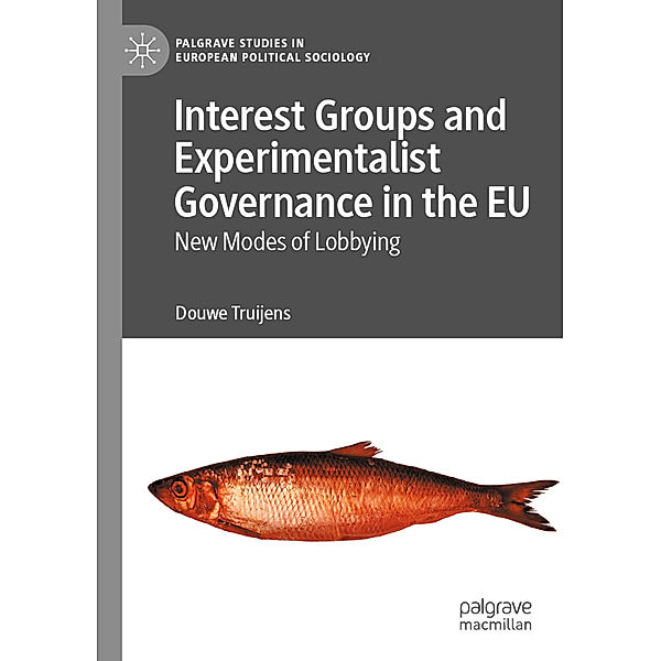 Interest Groups and Experimentalist Governance in the EU, Douwe Truijens