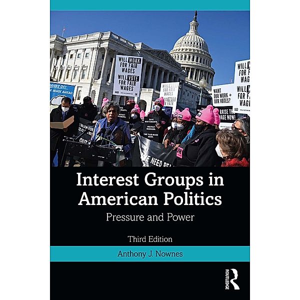 Interest Groups in American Politics, Anthony J. Nownes