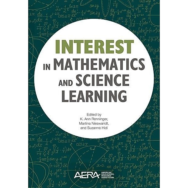 Interest in Mathematics and Science Learning, Martina Nieswandt, Suzanne Hidi, Ann Renninger