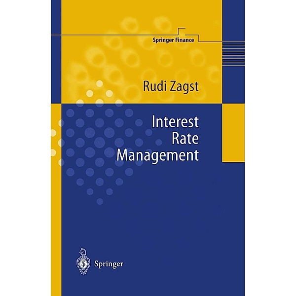 Interest-Rate Management / Springer Finance, Rudi Zagst