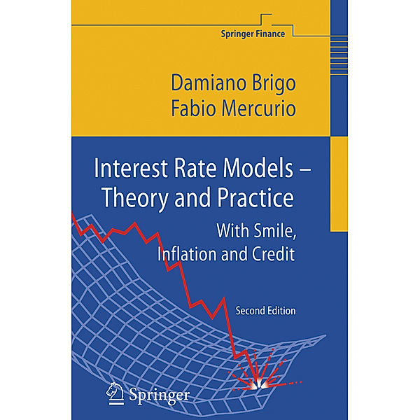 Interest Rate Models - Theory and Practice, Damiano Brigo, Fabio Mercurio