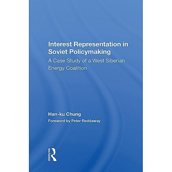 Interest Representation In Soviet Policymaking, Han-Ku Chung