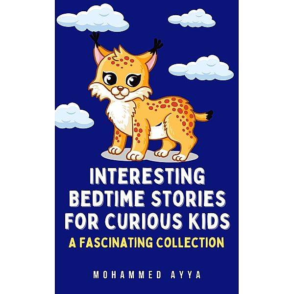 Interesting Bedtime Stories For Curious Kids, Mohammed Ayya