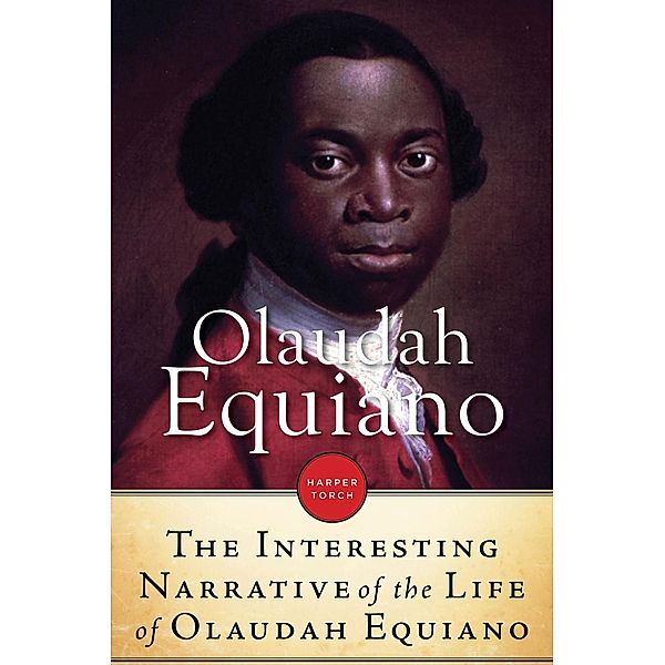 Interesting Narrative of The Life Of Olaudah Equiano Or Gustavus Vassa, Th, Olaudah Equiano