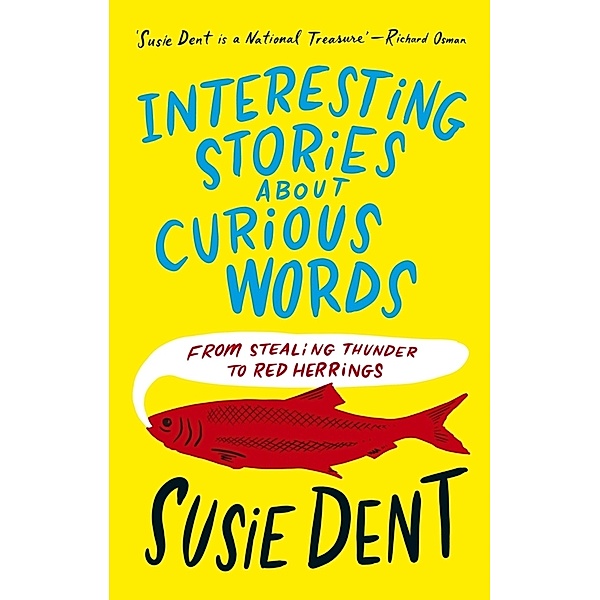 Interesting Stories about Curious Words, Susie Dent