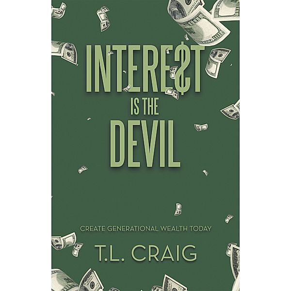 Intere$T Is the Devil, T. L. Craig