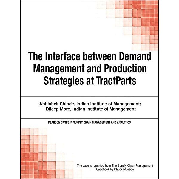 Interface between Demand Management and Production Strategies at TractParts, The, Chuck Munson