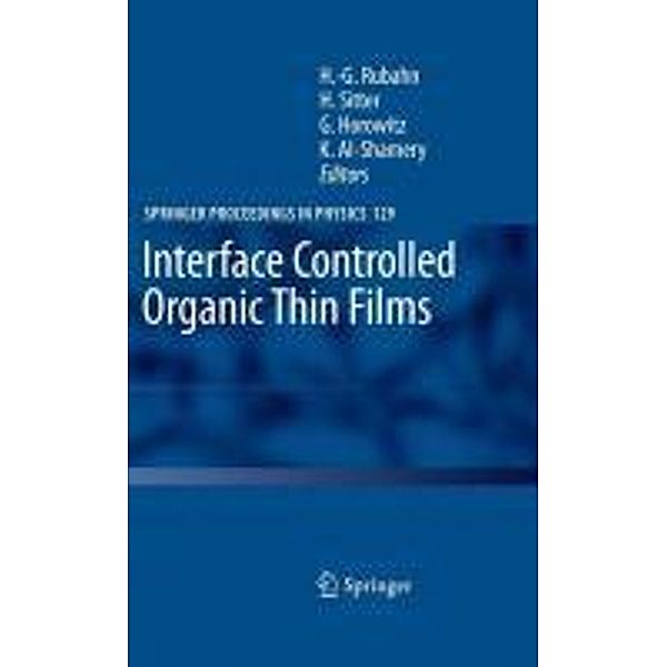 Interface Controlled Organic Thin Films / Springer Proceedings in Physics Bd.129