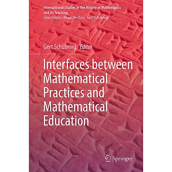 Interfaces between Mathematical Practices and Mathematical Education