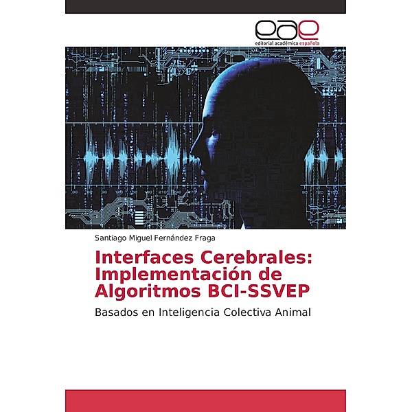 Interfaces Cerebrales: Implementación de Algoritmos BCI-SSVEP, Santiago Miguel Fernández Fraga