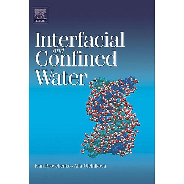 Interfacial and Confined Water, Ivan Brovchenko, Alla Oleinikova
