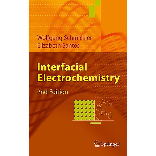 Interfacial Electrochemistry, Wolfgang Schmickler, Elizabeth Santos